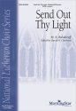 David M. Cherwien Send Out Thy Light SATB a Cappella