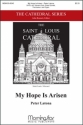 Peter Latona My Hope Is Arisen SATB, opt. Soprano Solo, Organ, Brass Quintet, Percussion (CHORAL SCOR