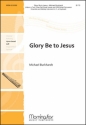 Michael Burkhardt Glory Be to Jesus Unison Voices or SA or SSA, Keyboard or C Instr., Orff Instr.