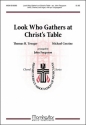 Michael Corzine Look Who Gathers at Christ's Table SATB, opt. Congregation, Clarinet/B-flat Instr. or C Instr. and Organ