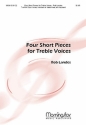 Rob Landes Four Short Pieces for Treble Voices SA, Keyboard [Organ or Piano], Handbells