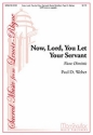 Paul D. Weber Now, Lord, You Let Your Servant SATB divisi, a cappella