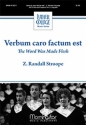 Z. Randall Stroope Verbum caro factum est SATB divisi [SSAATTBB], Soprano Solo, a cappella