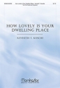 Kenneth T. Kosche How Lovely Is Your Dwelling Place Two-Part Treble Voices or Two-Part Mixed Voices, Keyboard