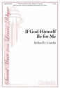 Michael D. Costello If God Himself Be For Me SATB, opt. Congregation, Organ, Brass Quartet, Timpani (CHORAL SCORE)