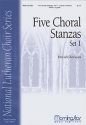 David M. Cherwien Five Choral Stanzas, Set 1 SATB a Cappella