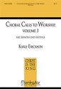 Karle Erickson Choral Calls to Worship, Volume 3 SATB a cappella, Opt. Organ, Brass Quartet