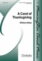 Wallace Dobry A Carol of Thanksgiving SATB and Organ