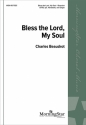 Charles Beaudrot Bless the Lord, My Soul SATB, Organ, opt. Handbells