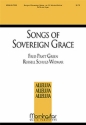 Russell Schulz-Widmar Songs of Sovereign Grace SATB and Organ