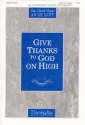 K. Lee Scott Give Thanks to God on High SATB, Congregation, Organ, opt. Brass Quartet, Handbells (Partitur)