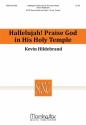 Kevin Hildebrand Hallelujah! Praise God in His Holy Temple SATB, Organ, Brass Quartet, opt. Timpani (Partitur)