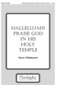 Kevin Hildebrand Hallelujah! Praise God in His Holy Temple SATB, Organ, Brass Quartet, opt. Timpani (CHORAL SCORE)