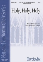 Felix Mendelssohn Bartholdy Holy, Holy, Holy SATB divisi, a cappella