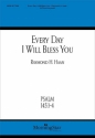 Raymond H. Haan Every Day I Will Bless You SATB and Keyboard