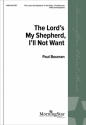 Paul Bouman The Lord's My Shepherd, I'll Not Want SATB and Keyboard