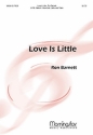 Ron Barnett Love Is Little SATB, Medium Voice Solo, Cello/Bass Instrument and Piano