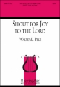 Walter L. Pelz Shout for Joy to the Lord SATB divisi, Organ, Trumpet