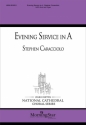 Stephen Caracciolo Evening Service in A SATB divisi and Organ