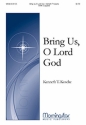 Kenneth T. Kosche Bring Us, O Lord God SATB a Cappella