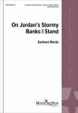 Earlene Rentz On Jordan's Stormy Banks I Stand SATB and Piano