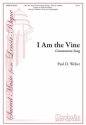 Paul D. Weber I Am the Vine Unison Voices or SATB, opt. Children's Choir, Congregation and Piano