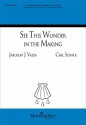 Carl Schalk See This Wonder in the Making Unison Voices or Solo Voice, Organ, C Instrument (CHORAL SCORE)