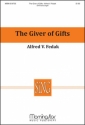 Alfred V. Fedak The Giver of Gifts SATB and Organ