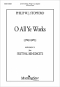 Philip W. J. Stopford O All Ye Works SATB and Organ