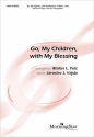 Walter L. Pelz Go, My Children, with My Blessing SATB, opt. Congregation and Organ