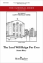 James Biery The Lord Will Reign For Ever SATB, Organ, Trumpet (CHORAL SCORE)