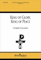 Charles Callahan King of Glory, King of Peace SATB and Organ