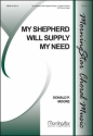 Donald P. Moore My Shepherd Will Supply My Need SATB and Keyboard