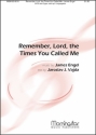 James Engel Remember, Lord, the Times You Called Me SATB, opt. Congregation and Organ (CHORAL SCORE)