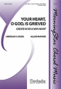 Allan Mahnke Your Heart, O God, Is Grieved SATB and Organ