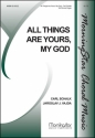 Carl Schalk All Things Are Yours, My God SATB, opt. Congregation and Organ