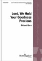 Richard Horn Lord, We Hold Your Goodness Precious SAB and Organ