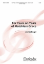 James Engel For Years on Years of Matchless Grace SATB and Organ