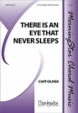 Curt Oliver There Is an Eye That Never Sleeps SATB a cappella or SATB, Keyboard