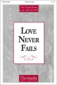 K. Lee Scott Love Never Fails SATB and Organ