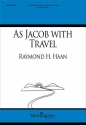 Raymond H. Haan As Jacob with Travel SATB, Piano, Second Pianist or opt. Handbells