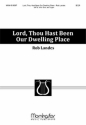 Rob Landes Lord, Thou Hast Been Our Dwelling Place SATB, Tenor Solo and Organ