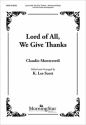 K. Lee Scott Lord of All, We Give Thanks SA or Two-Part Mixed Voices, Keyboard [Organ or Piano]