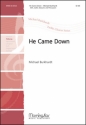 Michael Burkhardt He Came Down SSA, Caller, Descant, Percussion