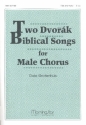 2 biblical Songs for male chorus and piano score