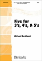 Michael Burkhardt Five for 3's, 4's, & 5's Unison Voices, Keyboard