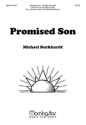 Michael Burkhardt Promised Son Mixed Choir or Equal Voices opt Orff Instr. or Handbells (CHORAL SCORE