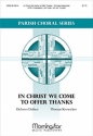 Thomas Keesecker In Christ We Come to Offer Thanks SATB, Congregation, and Organ, with opt. Trumpet