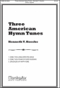 Kenneth T. Kosche Three American Hymn Tunes SATB a Cappella