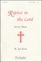 K. Lee Scott Rejoice in the Lord SATB a cappella, Opt. Organ